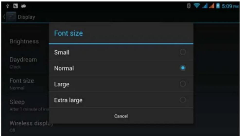 Display Font size Brightness Small Daydream Clock Normal Font size Normal Large Sleep After 1 minute of in Extra large Wireless display Off Cancel