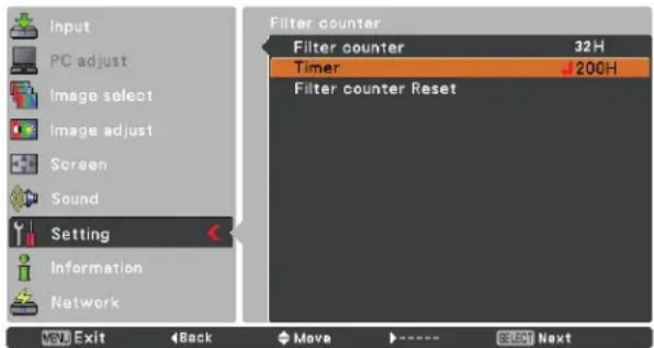 Input PC adjust Image select Image adjust Screen Sound Setting Information Network Filter counter Filter counter 32H Timer 200H Filter counter Reset V6V Exit Back Move ---- SELECT Next