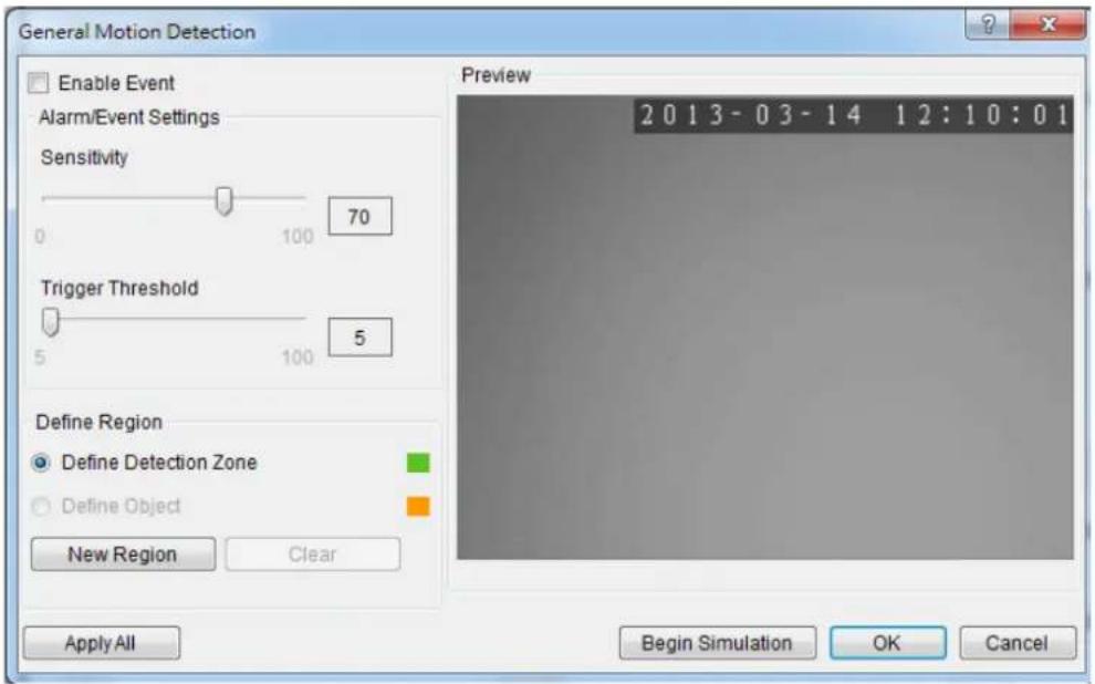 General Motion Detection Enable Event Alarm/Event Settings Sensitivity 0 100 70 Trigger Threshold 5 100 5 Define Region Define Detection Zone Define Object New Region Clear Preview 2 0 1 3 - 0 3 - 1 4 1 2 : 1 0 : 0 1 Begin Simulation OK Cancel