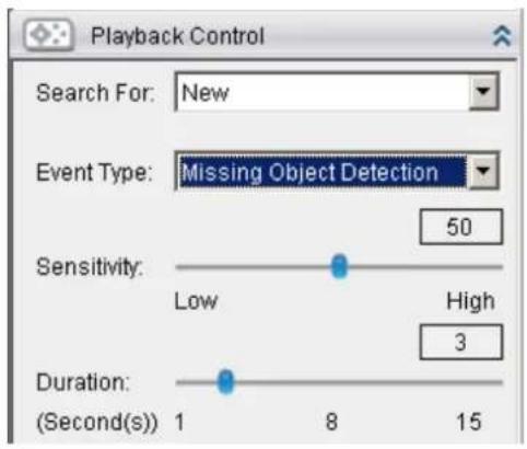 Playback Control Search For: New Event Type: Missing Object Detection 50 Sensitivity: Low High 3 Duration: (Second(s)) 1 8 15