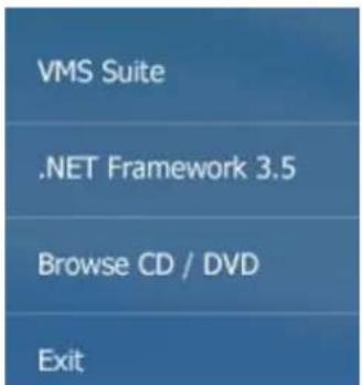 VMS Suite .NET Framework 3.5 Browse CD / DVD Exit