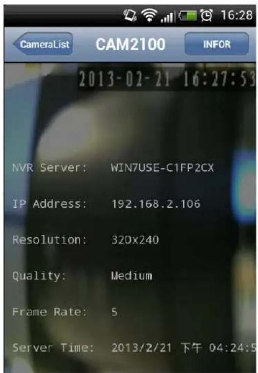 CameraList CAM2100 INFOR 2013-02-21 16:27:53 NVR Server: WIN7USE-C1FP2CX IP Address: 192.168.2.106 Resolution: 320x240 Quality: Medium Frame Rate: 5 Server Time: 2013/2/21 下午 04:24:5