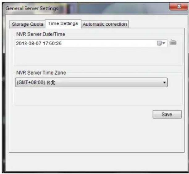 General Server Settings Storage Quota Time Settings Automatic correction NVR Server Date/Time 2013-08-07 17:50:26 NVR Server Time Zone (GMT+08:00) 台北 Save