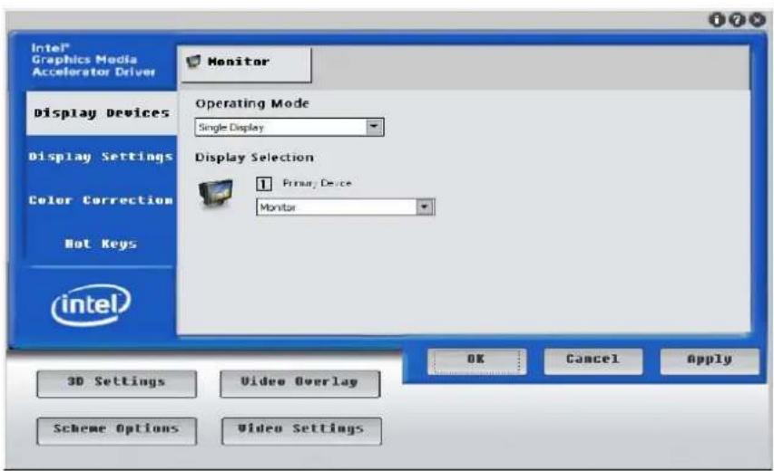 Intel® Graphics Media Accelerator Driver Monitor Display Devices Operating Mode Single Display Display Settings Color Correction Hot Keys Intel® Display Selection 1 Primary Device Monitor 3D Settings Video Overlay OK Cancel Apply Scheme Options Video Settings