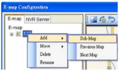E-map Configuration E-map NVR Server E-map Add Move Delete Rename Sub-Map Previous Map Next Map