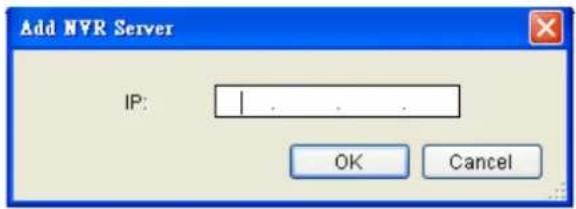 Add NVR Server IP: OK Cancel