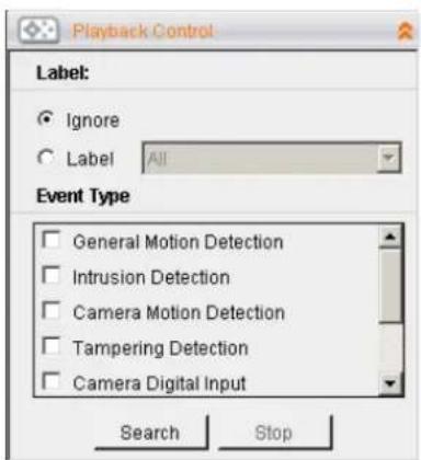 Playback Control Label: Ignore Label All Event Type General Motion Detection Intrusion Detection Camera Motion Detection Tampering Detection Camera Digital Input Search Stop