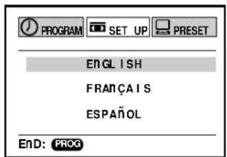 PROGRAM SET UP PRESET ENGLISH FRANÇAIS ESPAÑOL END: PROG