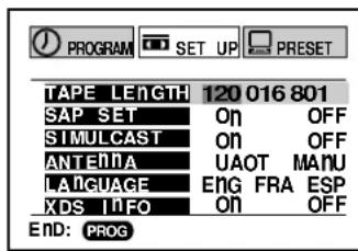 PROGRAM SET UP PRESET TAPE LENGTH 120 016 801 SAP SET On OFF SIMULCAST On OFF ANTEÑA UAOT MANU LANGUAGE ENG FRA ESP XDS INFO ON OFF END: PROG