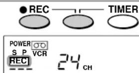 REC TIMER POWER S P VCR REC 24 CH
