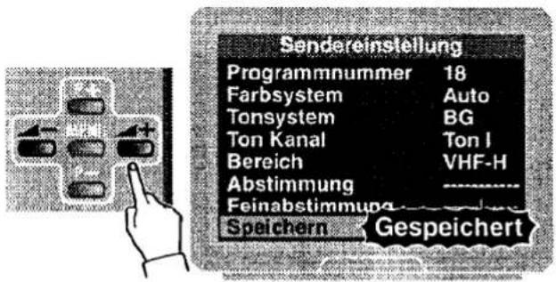 Sendereinstellung Programmnummer 18 Farbsystem Auto Tonsystem BG Ton Kanal Ton I Bereich VHF-H Abstimmung ------------------ Feinabstimmung Speichern Gespeichert