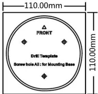 110.00mm FRONT Drill Template Screw hole All : for Mounting Base 110.00mm