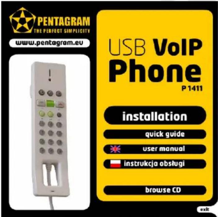 PENTAGRAM THE PERFECT SIMPLICITY www.pentagram.eu USB VoIP Phone P 1411 installation quick guide user manual instrukcja obsługi browse CD exit