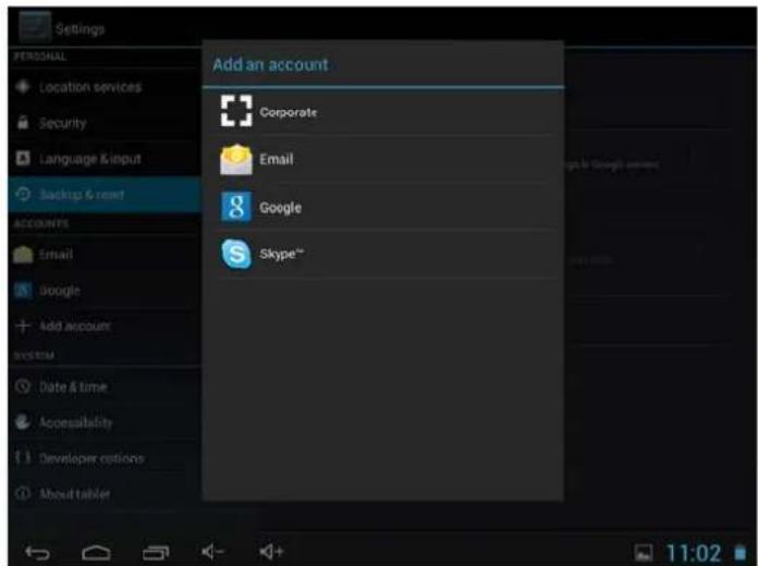 Settings PERSONAL Location services Security Language & input Backup & reset ACCOUNTS Email Google Add account system Date & time Accessibility Developer options About tablet Add an account Corporate Email Google Skype™ 11:02