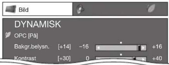 Bild DYNAMISK OPC [På] Bakgr.belysn. [+14] -16 +16 Kontrast [+30] 0 +40