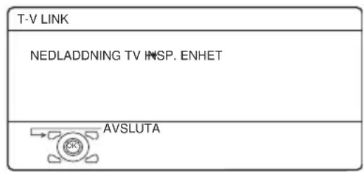 T-V LINK NEDLADDNING TV INSP. ENHET AVSLUTA