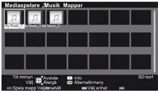 Mediaspelare Musik Mappar My Music_1 My Music_2 My Music_3 Till menyn Avsluta Info SD-kort Välj Aterga Alternativmeny Spela mapp Valj innehåll Valj enhet