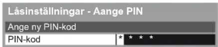 Låsinställningar - Aange PIN Ange ny PIN-kod PIN-kod * * * *
