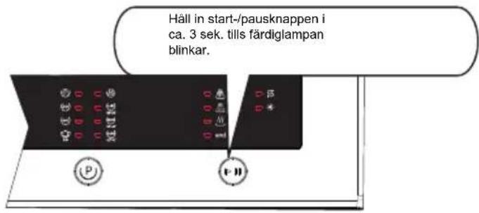 Häll in start-/pausknappen i ca. 3 sek. tills färdiglampan blinkar.