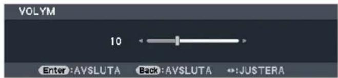 VOLYM 10 ← Enter:AVSLUTA Back:AVSLUTA ↔:JUSTERA