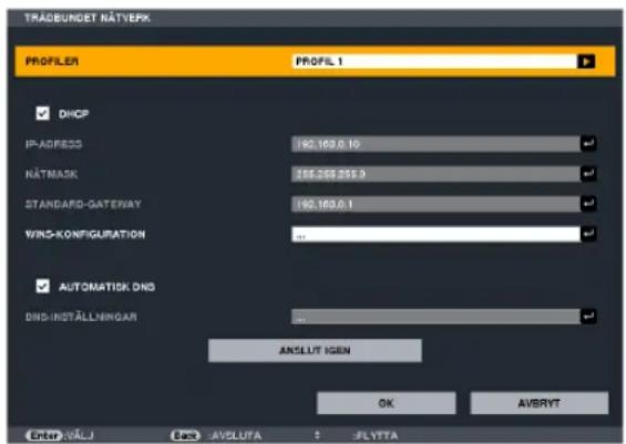 TRADBUNSET NATYEPK PROFILER PROFIL 1 DHCP IP-ADDRESS 192.163.0.10 NÄTMASK 258.258.258.9 STANDARD-GATEWAY 192.163.0.1 WINS-KONFIGURATION ... AUTOMATISK DNO DNO-INSTALLNINGAR ANSLUT IGEN OK AVBRYT Enter: VÄLJ File: AVSLUTA ? : JLYTTA