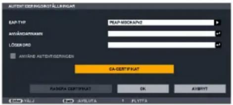 AUTENT DETERINGSTÄLLRINGAR EAP-TYP PEAP-MSCHAPN2 AVÄNDATNAMN LÖSENORD ANVÄND AUTENTIGERINGEN CA-CERTIFKAT RADIRA CERTIFKAT OK AVBRYT Step-VAL-2 Step-AVBUTA FLYTTA