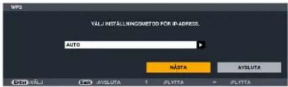 WPS VALU INSTALLINGS MET OD FOR IP-ADDRESS. AUTO NÄSTA AVSLUTA CHOR VALU AVSLUTA FLVTTA FLVTTA