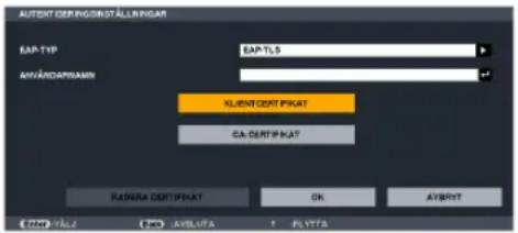 AUTENT DERIFGINSSTÄLLARIGAR EAP-TYP EAP-TLS AVIANDAPNAMN CLIENT CERTIFIKAT CA CERTIFIKAT RADERA CERTIFIKAT OK AVBRYT DAR-TALJ AVSUTA FLYTTA