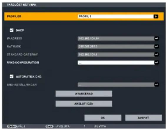 TRADLOST NATVERK PROFILER PROFIL 1 DHCP IP-ADDRESS 192.169.100.10 NATMASK 248.265.266.9 STANDARD-GATEWAY 192.169.100.1 WINS-KONFIGURATION ... AUTOMATISK DNS DNS-INSTALLNINGAR AVANCERAD ANSLUT IGEN OK AVERYT CHIR NALJ JAVELUTA FLYTTA