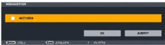 MEDIASERVER AKTIVERA OK AVBRYT Enter: iVÄLJ Bank: AVISLURA : iFLYTTA