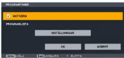 PROGRAMTÄNER ✓ AKTIVERA PROGRAMLISTA INSTALLNINGAR OK AVSRYT Enter ⌈VÄLJ Bare SAYSLUTA ? JFLYTTA