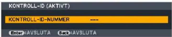 KONTROLL-ID (AKTIVT) KONTROLL-ID-NUMMER --- Enter:AVSLUTA Back:AVSLUTA