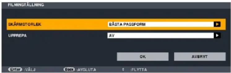 FILMINGSTÄLLNING SKÄRMSTÖRLEK BÄSTA PASSFORM UPPREPA AV OK AVBRYT Enter: VÄLJ Back: AVSUTA +:FLYTTA