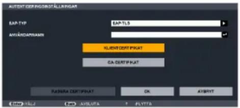 AUTENT DERIFERSISTÄLLARIGAR EAP-TYP EAP-TLS AVIANDAPNAMN CLIENT CERTIFIKAT CA CERTIFIKAT RADERA CERTIFIKAT OK AVBRYT DAR-TALJ AVSUTA FLYTTA