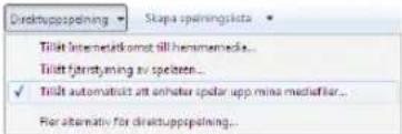 Direktuppapning Stapa spinningslista Tillt internetaktomst till henemendees... Tillt fjærtystning av spelten... ✓ Tillt automatist att enhater spolar upp mins medieffer... For alternativ för direktuppapning...
