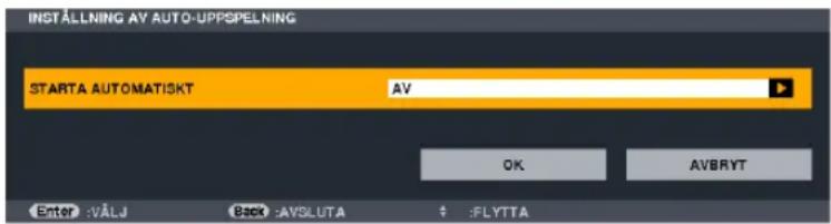 INSTALLNING AV AUTO-UPPSPELNING STARTA AUTOMATISKT AV OK AVBRYT Enter :VÄLJ Back :AVSLUTA :FLYTTA
