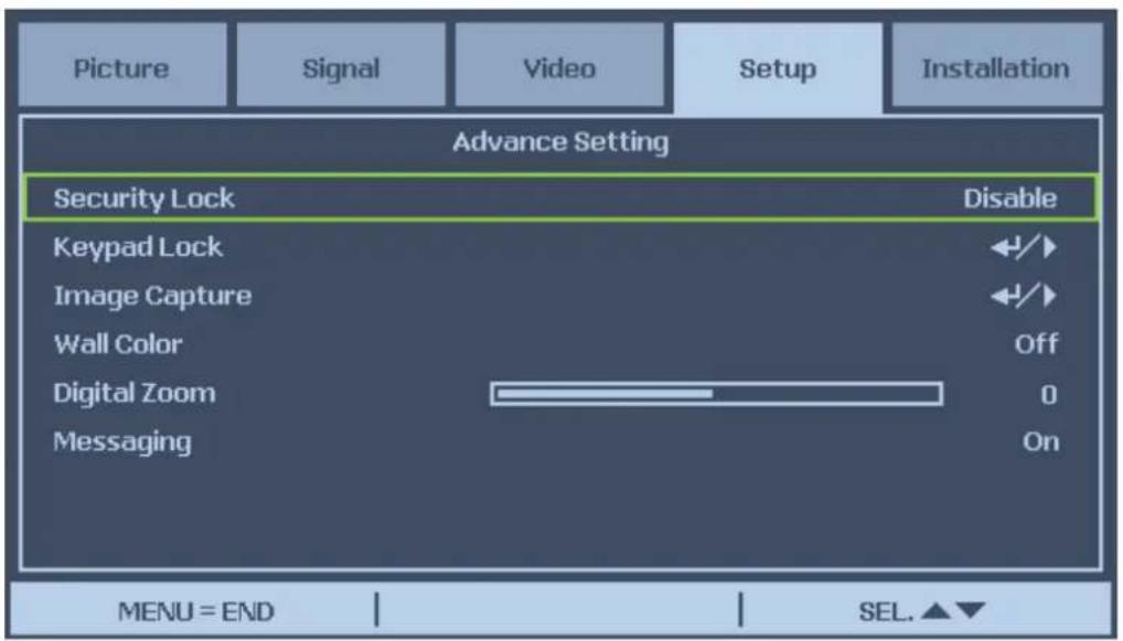 Picture Signal Video Setup Installation Advance Setting Security Lock Disable Keypad Lock Off Image Capture Off Wall Color Digital Zoom 0 Messaging On MENU = END SEL.▲▼