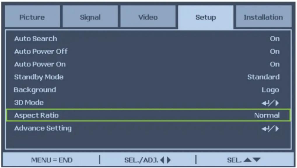 Picture Signal Video Setup Installation Auto Search On Auto Power Off On Auto Power On On Standby Mode Standard Background Logo 3D Mode +/+ Aspect Ratio Normal Advance Setting +/+ MENU = END | SEL./ADJ.◀▶ | SEL.▲▼