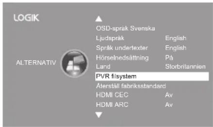 LOGIK OSD-sprak Svenska Ljudspråk English Språk undertexter English Hörselnedsättning På Land Slotbritannien PVR filsystem Äterställ fabriksstandard HDMI CEC Av HDMI ARC Av
