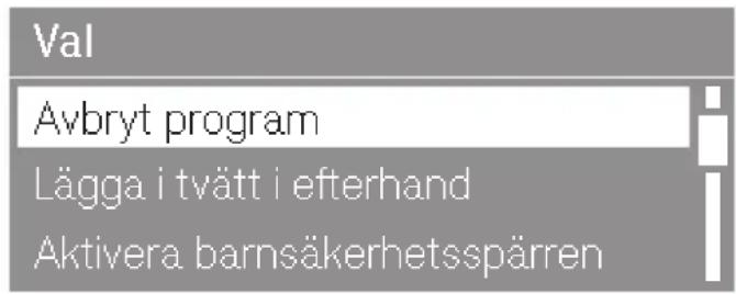 Val Avbryt program Lägga i tvätt i efterhand Aktivera barnsäkerhetsspärren