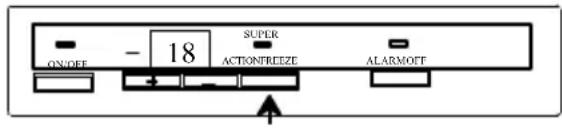 - 18 SUPER ACTIONFREEZE ALARMOFF