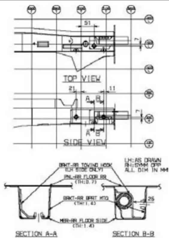 TOP VIEW 21 A B 11 SIDE VIEW BRKT-RR TOWING HOOK LH SIDE ONLY PNL-RR FLOOR RR (TH:0.7) BRKT-RR BRKT MTG (TH:1.4) MRR-RR FLOOR SIDE (TH:1.4) LH:AS DRAWN RN:SYMM OFF ALL DIM IN MM SECTION A-A SECTION B-B
