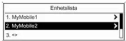 Enhetslista 1. MyMobile1 2. MyMobile2 3. <>