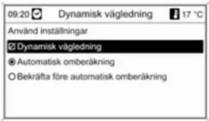09:20 Dynamisk vägledning 17 °C Använd inställningar ☑ Dynamisk vägledning ● Automatisk omberäkning ○ Bekräfta före automatisk omberäkning