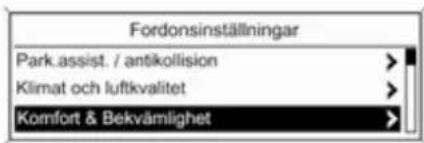 Fordonsinställningar Park.assist. / antikollision Klimat och luftkvalitet Komfort & Bekvämlighet