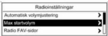 Radioinställningar Automatisk volymjustering Max startvolym Radio FAV-sidor