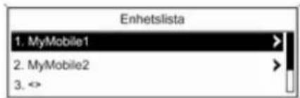 Enhetslista 1. MyMobile1 2. MyMobile2 3. <>