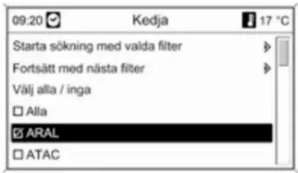 09:20 Kedja 17 °C Starta sökning med valda filter Fortsätt med nästa filter Välj alla / inga □ Alla ☑ ARAL □ ATAC