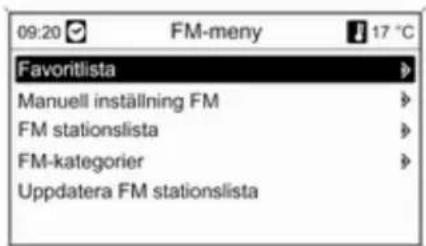 09:20 FM-meny 17 °C Favoritlista Manuell inställning FM FM stationslista FM-kategorier Uppdatera FM stationslista