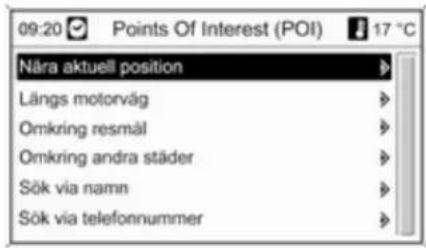 09:20 Points Of Interest (POI) 17 °C Nära aktuell position Längs motorväg Omkring resmål Omkring andra städer Sök via namn Sök via telefonnummer